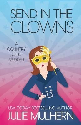 Send in the Clowns By Mulhern 9781732755987 (Paperback)