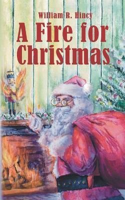 Fire for Christmas By Hincy 9781732757936 (Paperback)