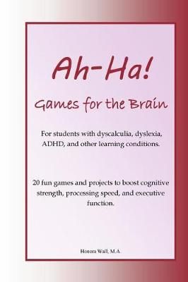 Ah-Ha! Games for the Brain By Chris Wall 9781732760103 (Paperback)