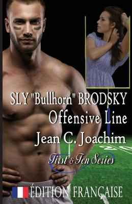 Sly "Bullhorn" Brodsky, Ligne d'Attaque By Joachim 9781732760387