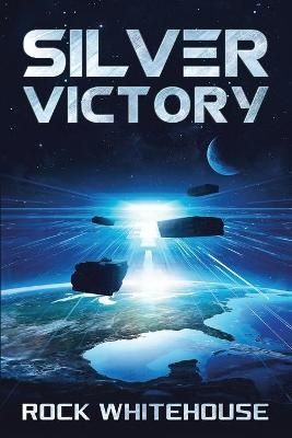 Silver Victory By Rock Whitehouse 9781732766648 (Paperback)
