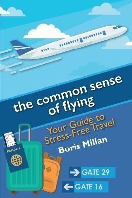 common sense of flying By Millan 9781732767508 (Paperback)