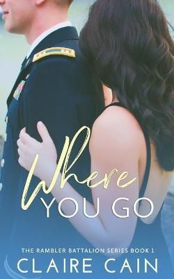 Where You Go By Cain 9781732771802 (Paperback)