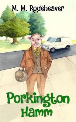 Porkington Hamm By Rodeheaver, Margaret 9781732783775 (Paperback)