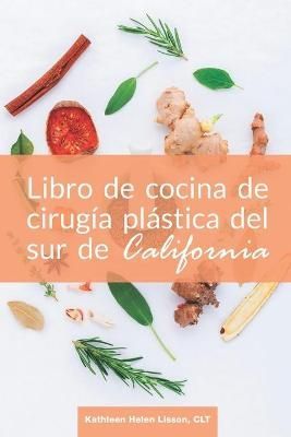 Libro De Cocina De Cirugía Plástica Del Sur De California