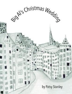 Big Al's Christmas Wedding By Stanley, Patsy, 9781732855205