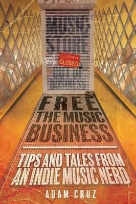 Free The Music Business 9781732857506 (Paperback)