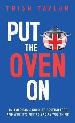 Put the Oven On By Taylor 9781732865570 (Paperback)