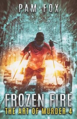 Frozen Fire By Pam Fox 9781732879935 (Paperback)