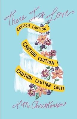 There Is Love By Teresa Meyerhoeffer Christensen 9781732880214