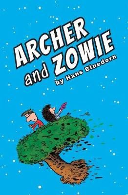 Archer and Zowie By Bluedorn, Hans 9781732883314 (Paperback)