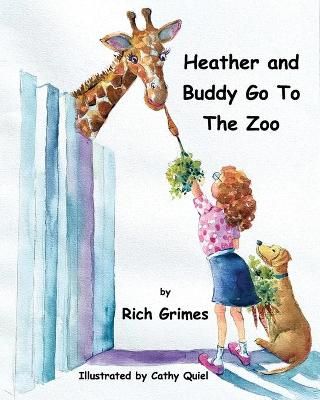 Heather and Buddy Go To The Zoo By Rich Grimes 9781732907256