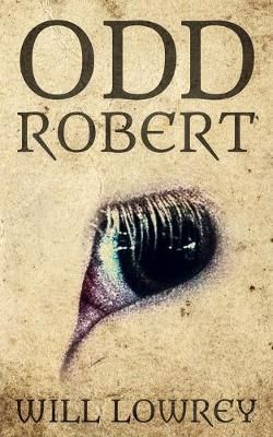 Odd Robert By Will Lowrey 9781732939981 (Paperback)