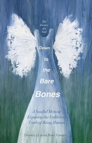 Down to the Bare Bones By Tooley 9781732953727 (Paperback)