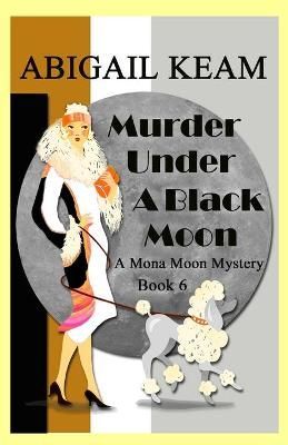 Murder Under A Black Moon By Abigail Keam 9781732974395 (Paperback)