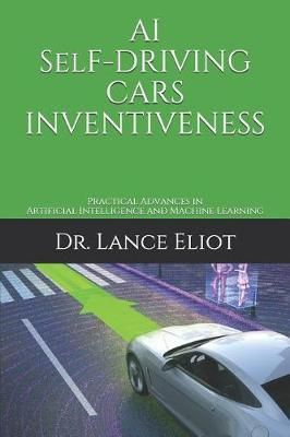 AI Self-Driving Cars Inventiveness By Lance Eliot 9781732976030