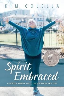 Spirit Embraced By Kim Colella 9781733012409 (Paperback)