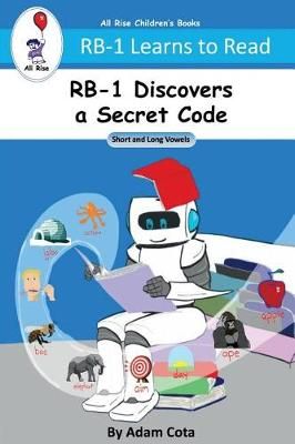 RB-1 Discovers a Secret Code By Adam Cota 9781733048316 (Paperback)
