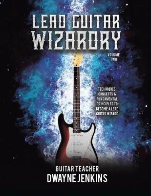 Lead Guitar Wizardry By Jenkins 9781733064422 (Paperback)