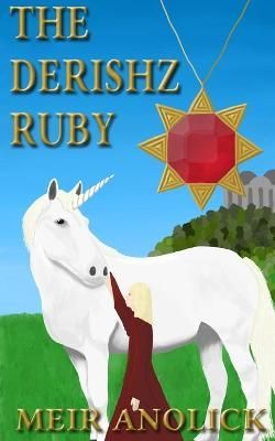 The Derishz Ruby By Meir Anolick 9781733068796 (Paperback)