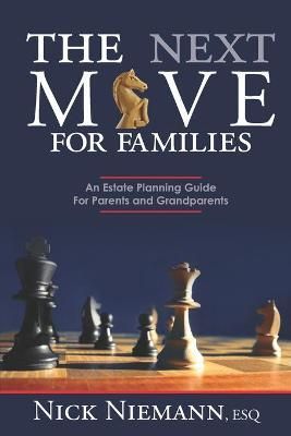 The Next Move for Families By Nick Niemann Esq 9781733069946