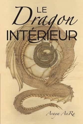 Le Dragon Interieur By AnRa, Araya 9781733098335 (Paperback)