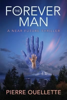 The Forever Man By Ouellette, Pierre 9781733100762 (Paperback)