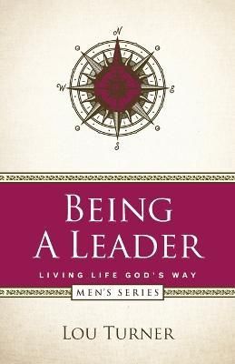 Being a Leader By Lou Turner 9781733118675 (Paperback)