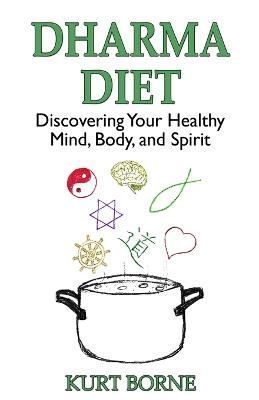 Dharma Diet By Kurt M Borne 9781733122436 (Paperback)