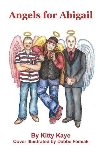Angels for Abigail By Kitty Kaye (author), Debbe Femiak (illustrator)