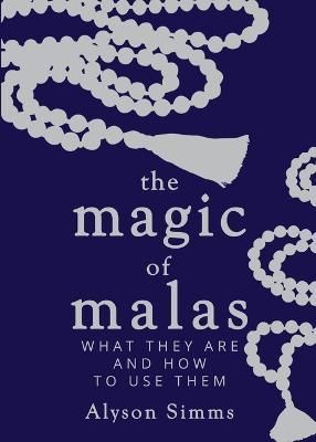 The Magic of Malas By Alyson Simms 9781733182621 (Paperback)