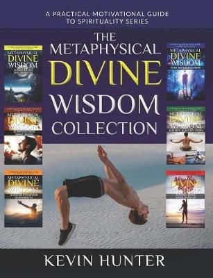 Metaphysical Divine Wisdom Collection By Kevin Hunter 9781733196260