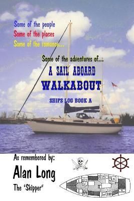 A Sail Aboard Walkabout By Alan Long 9781733209403 (Paperback)