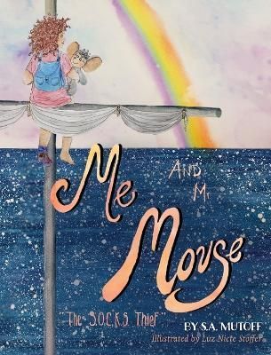 Me and Mr. Mouse By Mutoff 9781733237031 (Hardback)