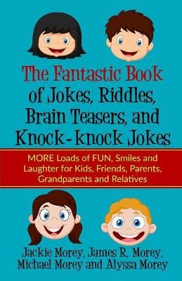 The Fantastic Book of Jokes, Riddles, Brain Teasers, and Knock-knock Jokes
