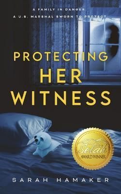 Protecting Her Witness By Sarah Hamaker 9781733257930 (Paperback)