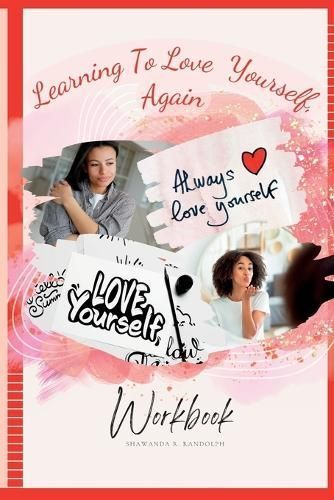 Learning to Love Yourself, Again By Randolph 9781733273169 (Paperback)