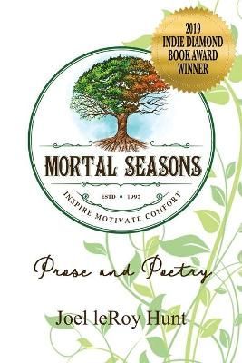 Mortal Seasons By Joel Leroy Hunt 9781733284004 (Paperback)