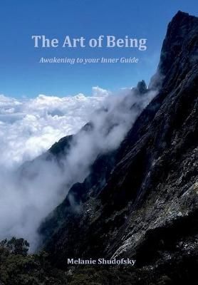The Art of Being: Awakening to your Inner Guide By Shudofsky, Melanie