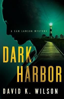 Dark Harbor By Wilson 9781733345729 (Paperback)