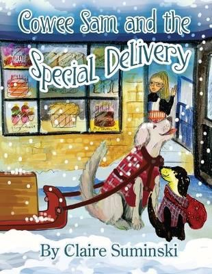 Cowee Sam and The Special Delivery By Suminski 9781733355933
