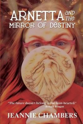 Arnetta and The Mirror of Destiny By Chambers 9781733355957