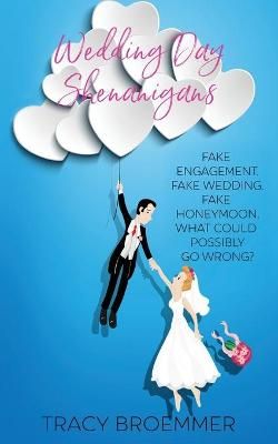 Wedding Day Shenanigans By Tracy Broemmer 9781733402323 (Paperback)