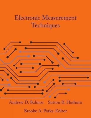 Electronic Measurement Techniques By Balmos 9781733438919 (Paperback)