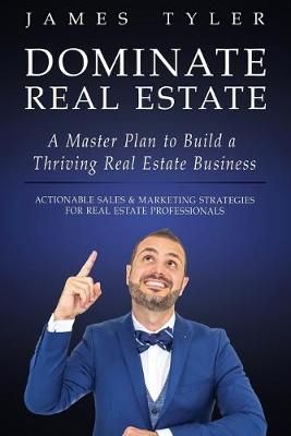 Dominate Real Estate By James Tyler 9781733503303 (Paperback)
