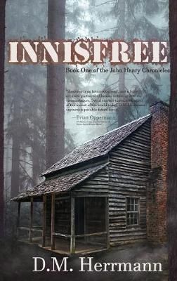 Innisfree: Book One of the John Henry Chronicles By Herrmann, D.M.