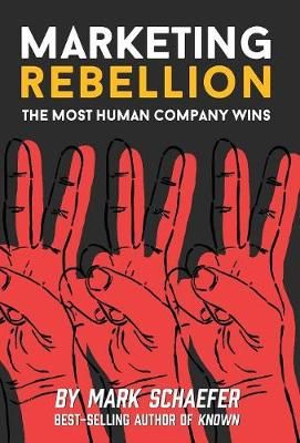 Marketing Rebellion By Schaefer 9781733553308 (Hardback)