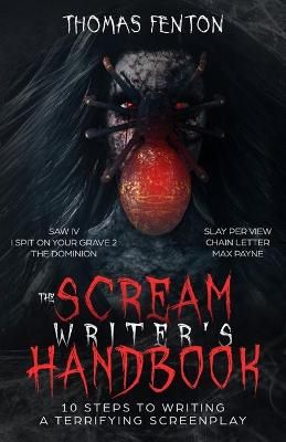 The Scream Writer's Handbook By Thomas Fenton 9781733554534