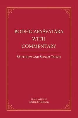 Bodhicaryavatara With Commentary By Tsemo 9781733556026 (Paperback)