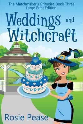 Weddings and Witchcraft By Pease 9781733574068 (Paperback)